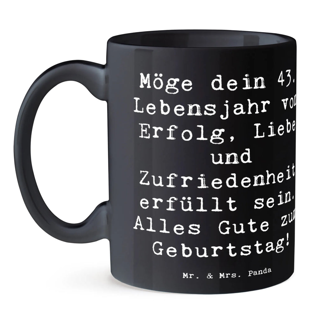 Tasse Spruch 43. Geburtstag Glück Tasse mit Zitaten, Tasse, Kaffeetasse, Bürotasse, Geschenktasse, Tasse mit Motiven, Porzellantasse, Teetasse, Keramiktasse, Geburtstag, Geburtstagsgeschenk, Geschenk