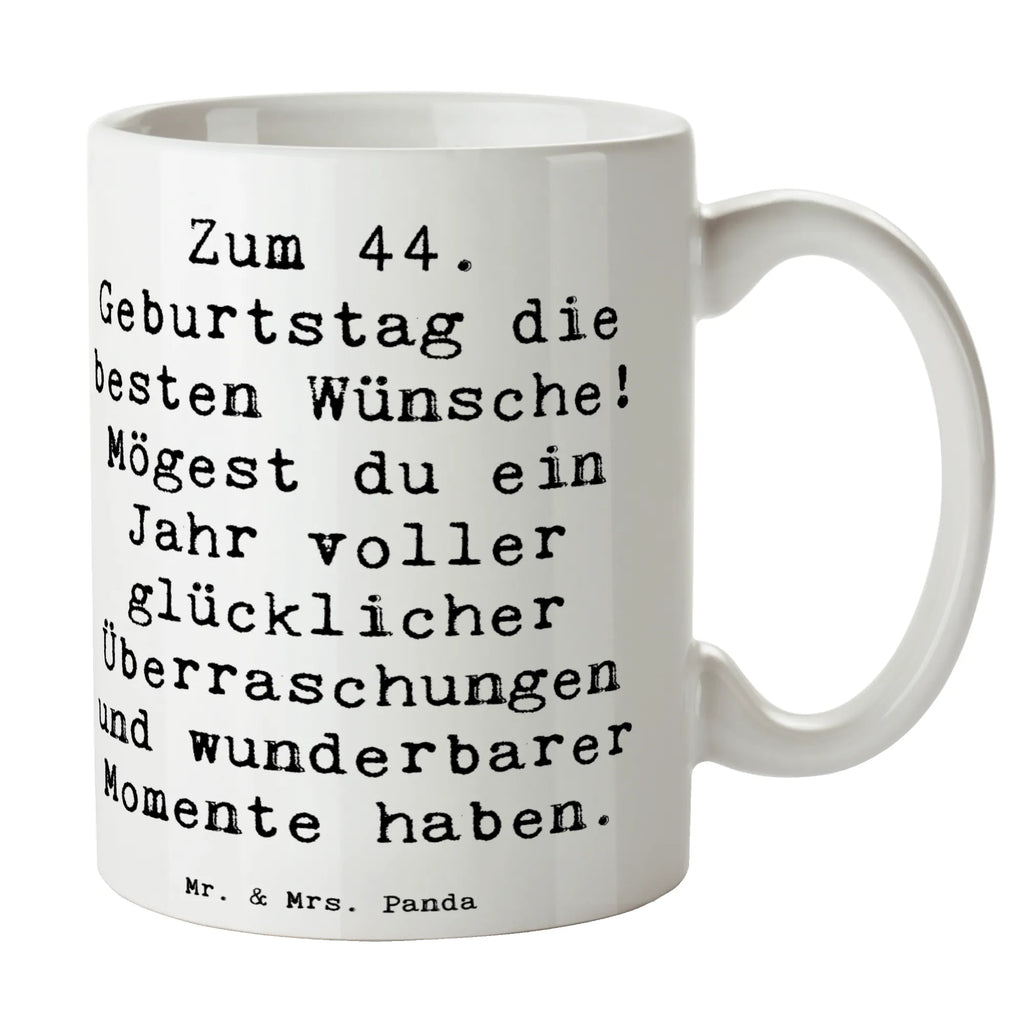 Tasse Spruch 44. Geburtstag Glückwünsche Tasse mit Motiven, Bürotasse, Kaffeetasse, Tasse, Geschenktasse, Porzellantasse, Tasse mit Zitaten, Teetasse, Keramiktasse, Geburtstag, Geburtstagsgeschenk, Geschenk