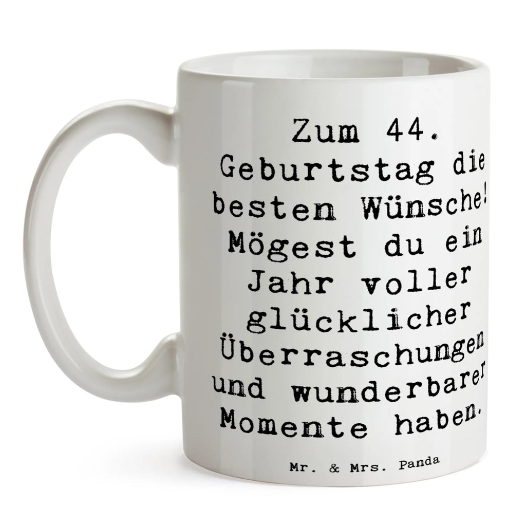 Tasse Spruch 44. Geburtstag Glückwünsche Tasse mit Motiven, Bürotasse, Kaffeetasse, Tasse, Geschenktasse, Porzellantasse, Tasse mit Zitaten, Teetasse, Keramiktasse, Geburtstag, Geburtstagsgeschenk, Geschenk