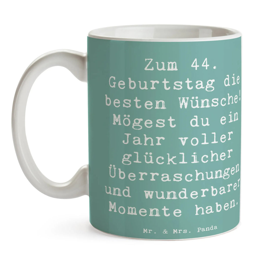 Tasse Spruch 44. Geburtstag Glückwünsche Tasse mit Motiven, Bürotasse, Kaffeetasse, Tasse, Geschenktasse, Porzellantasse, Tasse mit Zitaten, Teetasse, Keramiktasse, Geburtstag, Geburtstagsgeschenk, Geschenk