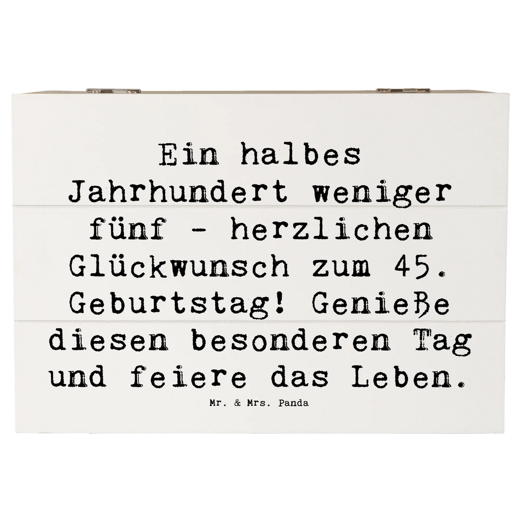 Holzkiste Spruch 45. Geburtstag Feier Schatulle, Aufbewahrungsbox, Erinnerungsbox, Geschenkdose, Holzkiste, Erinnerungskiste, Truhe, Kiste, Schatzkiste, Geschenkbox, Dekokiste, XXL, Geburtstag, Geburtstagsgeschenk, Geschenk