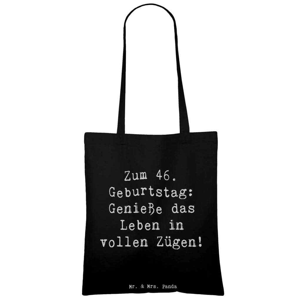 Tote bag Saying Zum 46. Geburtstag: Genieße das Leben in vollen Zügen! Beuteltasche, Beutel, Einkaufstasche, Jutebeutel, Stoffbeutel, Tasche, Shopper, Umhängetasche, Strandtasche, Schultertasche, Stofftasche, Tragetasche, Badetasche, Jutetasche, Einkaufstüte, Laptoptasche, Geburtstag, Geburtstagsgeschenk, Geschenk