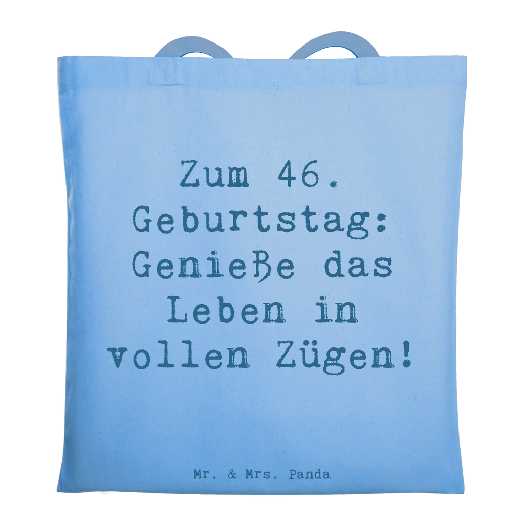 Tote bag Saying Zum 46. Geburtstag: Genieße das Leben in vollen Zügen! Beuteltasche, Beutel, Einkaufstasche, Jutebeutel, Stoffbeutel, Tasche, Shopper, Umhängetasche, Strandtasche, Schultertasche, Stofftasche, Tragetasche, Badetasche, Jutetasche, Einkaufstüte, Laptoptasche, Geburtstag, Geburtstagsgeschenk, Geschenk