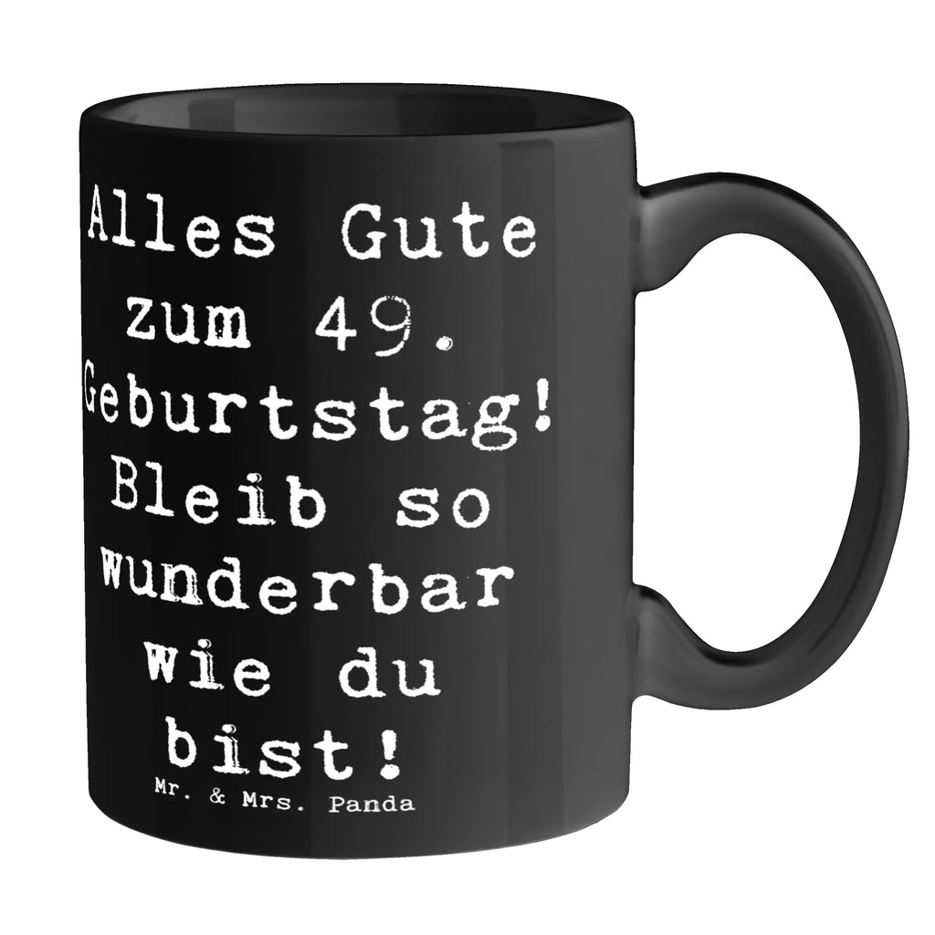 Mug Saying Alles Gute zum 49. Geburtstag! Bleib so wunderbar wie du bist! Tasse mit Zitaten, Keramiktasse, Kaffeetasse, Teetasse, Tasse mit Motiven, Tasse, Geschenktasse, Porzellantasse, Bürotasse, Geburtstag, Geburtstagsgeschenk, Geschenk