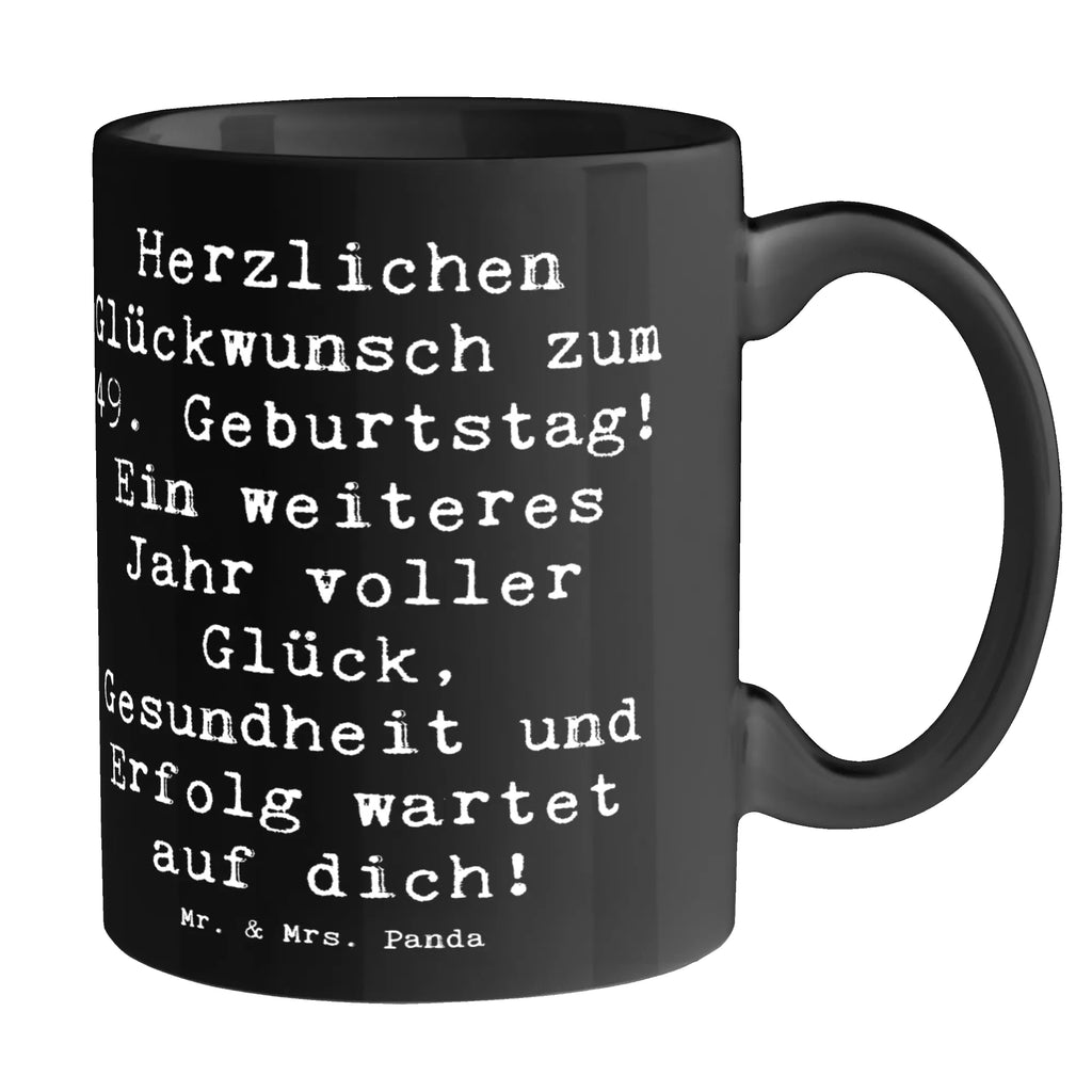 Tasse Spruch 49. Geburtstag Tasse mit Motiven, Tasse mit Zitaten, Bürotasse, Tasse, Teetasse, Porzellantasse, Geschenktasse, Keramiktasse, Kaffeetasse, Geburtstag, Geburtstagsgeschenk, Geschenk