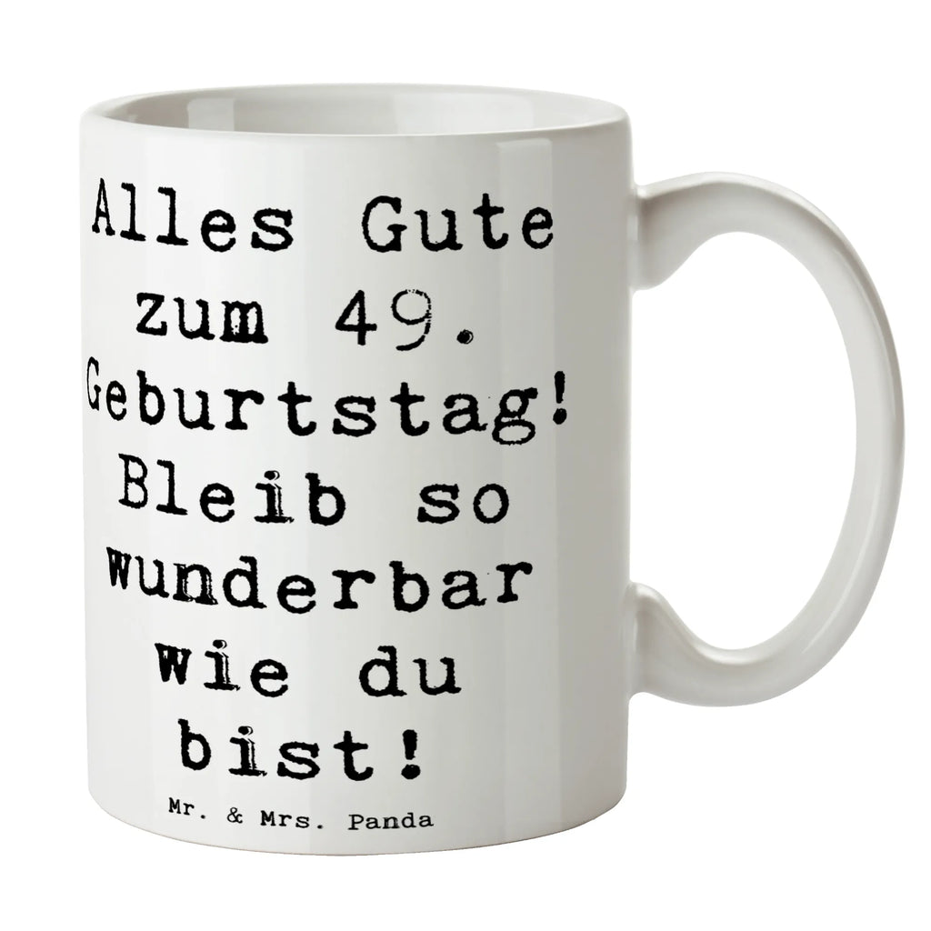 Mug Saying Alles Gute zum 49. Geburtstag! Bleib so wunderbar wie du bist! Tasse mit Zitaten, Keramiktasse, Kaffeetasse, Teetasse, Tasse mit Motiven, Tasse, Geschenktasse, Porzellantasse, Bürotasse, Geburtstag, Geburtstagsgeschenk, Geschenk