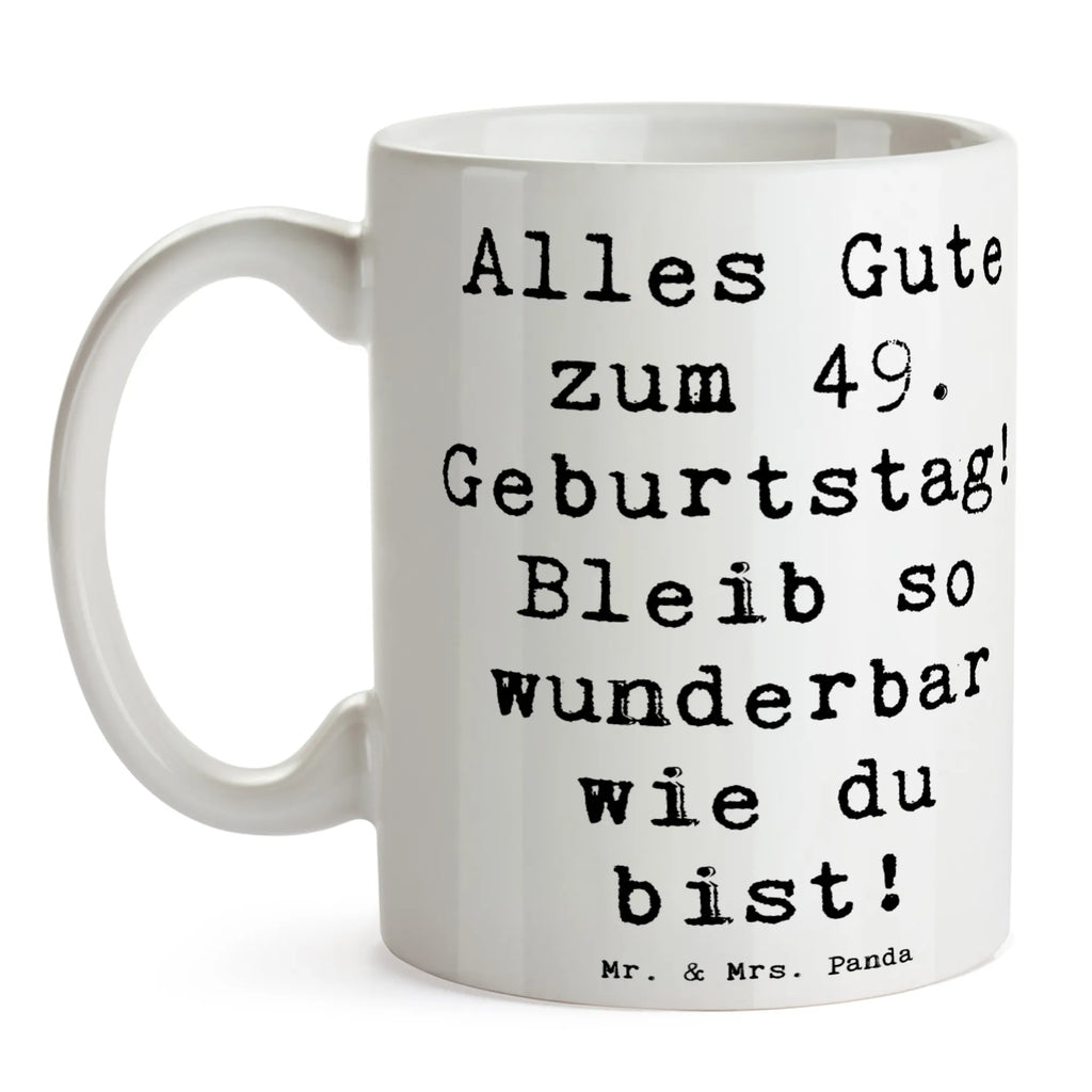 Mug Saying Alles Gute zum 49. Geburtstag! Bleib so wunderbar wie du bist! Tasse mit Zitaten, Keramiktasse, Kaffeetasse, Teetasse, Tasse mit Motiven, Tasse, Geschenktasse, Porzellantasse, Bürotasse, Geburtstag, Geburtstagsgeschenk, Geschenk