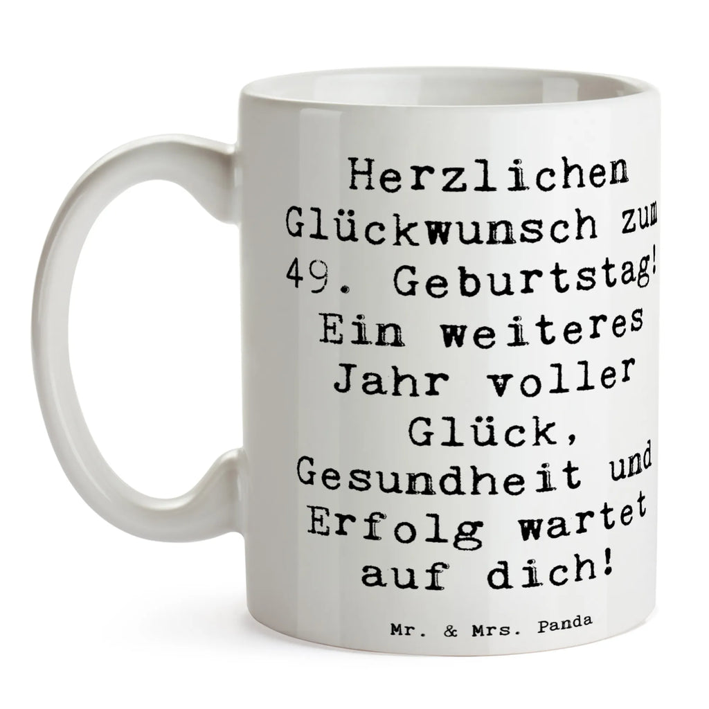 Tasse Spruch 49. Geburtstag Tasse mit Motiven, Tasse mit Zitaten, Bürotasse, Tasse, Teetasse, Porzellantasse, Geschenktasse, Keramiktasse, Kaffeetasse, Geburtstag, Geburtstagsgeschenk, Geschenk
