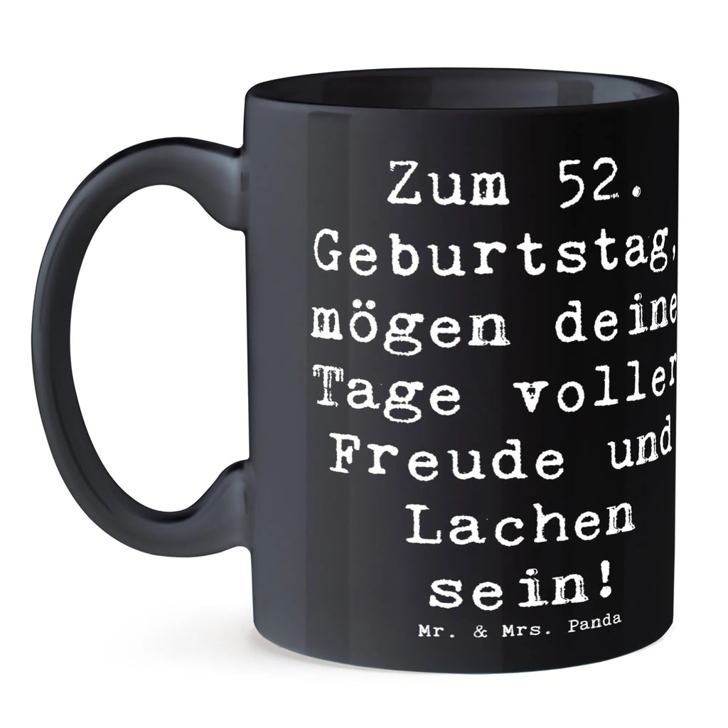 Tasse Spruch 52. Geburtstag Freude Geschenktasse, Tasse mit Zitaten, Bürotasse, Tasse mit Motiven, Kaffeetasse, Keramiktasse, Porzellantasse, Tasse, Teetasse, Geburtstag, Geburtstagsgeschenk, Geschenk