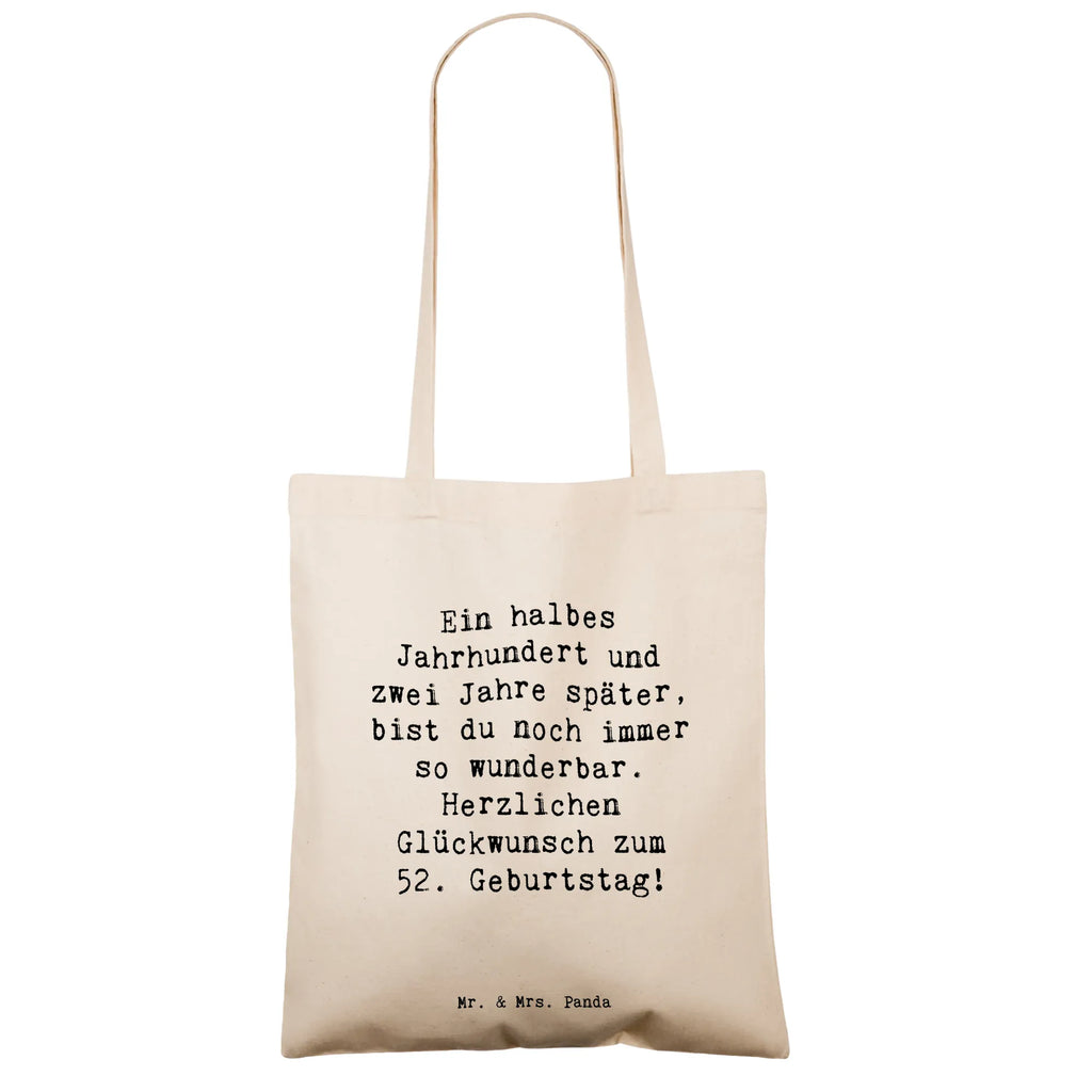 Tote bag Saying Ein halbes Jahrhundert und zwei Jahre später, bist du noch immer so wunderbar. Herzlichen Glückwunsch zum 52. Geburtstag! Beuteltasche, Beutel, Einkaufstasche, Jutebeutel, Stoffbeutel, Tasche, Shopper, Umhängetasche, Strandtasche, Schultertasche, Stofftasche, Tragetasche, Badetasche, Jutetasche, Einkaufstüte, Laptoptasche, Geburtstag, Geburtstagsgeschenk, Geschenk