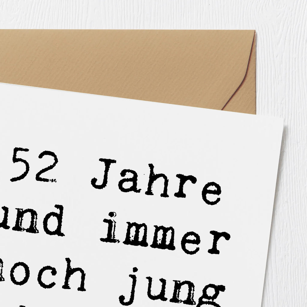Deluxe Card Saying 52 Jahre und immer noch jung geblieben! Glückwunschkarte, Hochwertige Grußkarte, Hochwertige Klappkarte, Grußkarte, Hochzeitskarte, Karte, Geburtstagskarte, Klappkarte, Einladungskarte, Geburtstag, Geburtstagsgeschenk, Geschenk