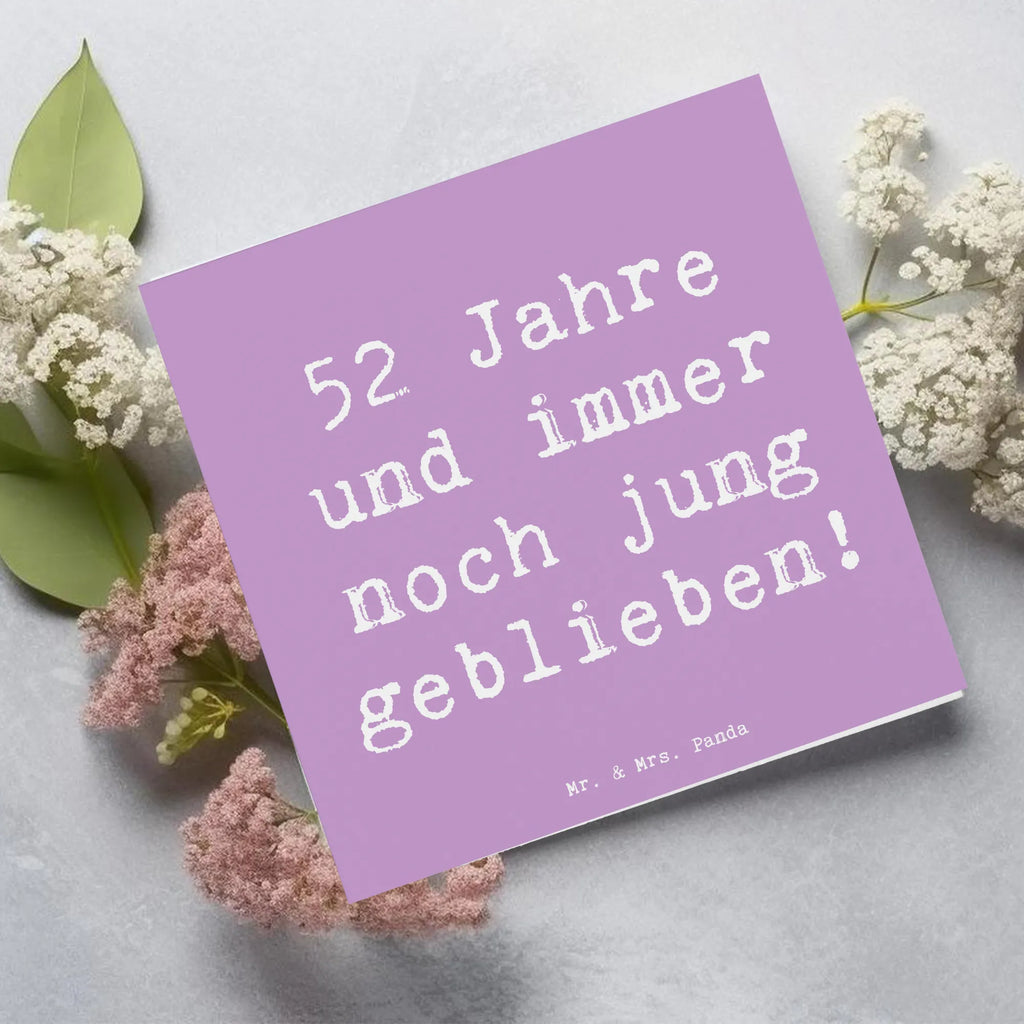 Deluxe Card Saying 52 Jahre und immer noch jung geblieben! Glückwunschkarte, Hochwertige Grußkarte, Hochwertige Klappkarte, Grußkarte, Hochzeitskarte, Karte, Geburtstagskarte, Klappkarte, Einladungskarte, Geburtstag, Geburtstagsgeschenk, Geschenk
