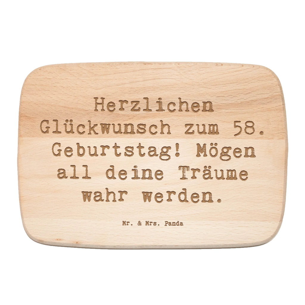 Serving board Saying Herzlichen Glückwunsch zum 58. Geburtstag! Mögen all deine Träume wahr werden. cutting board, breakfast board, Board, Birthday, celebration, party, birthday party, friends, family, birthday wish, birthday present, birthday cards, 18th birthday, 30th birthday, 40th, 50th, 60th, 70th, 80th, 90th, 90th., gift ideas, gifts for girlfriend, boyfriend, mom, dad, brother, sister, congratulations, funny, sayings, 1 year, money gifts, guest gifts, gifts online, gift basket, special gifts, unusual gifts, extraordinary gifts, gift package, original gifts, gift items, special birthday gifts