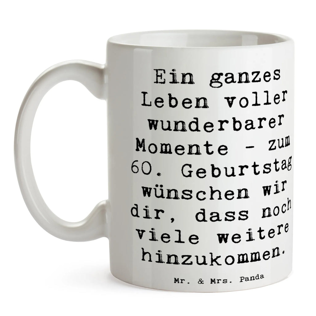 Tasse Spruch 60. Geburtstag Momente Geschenktasse, Tasse mit Zitaten, Tasse, Tasse mit Motiven, Bürotasse, Porzellantasse, Kaffeetasse, Keramiktasse, Teetasse, Geburtstag, Geburtstagsgeschenk, Geschenk