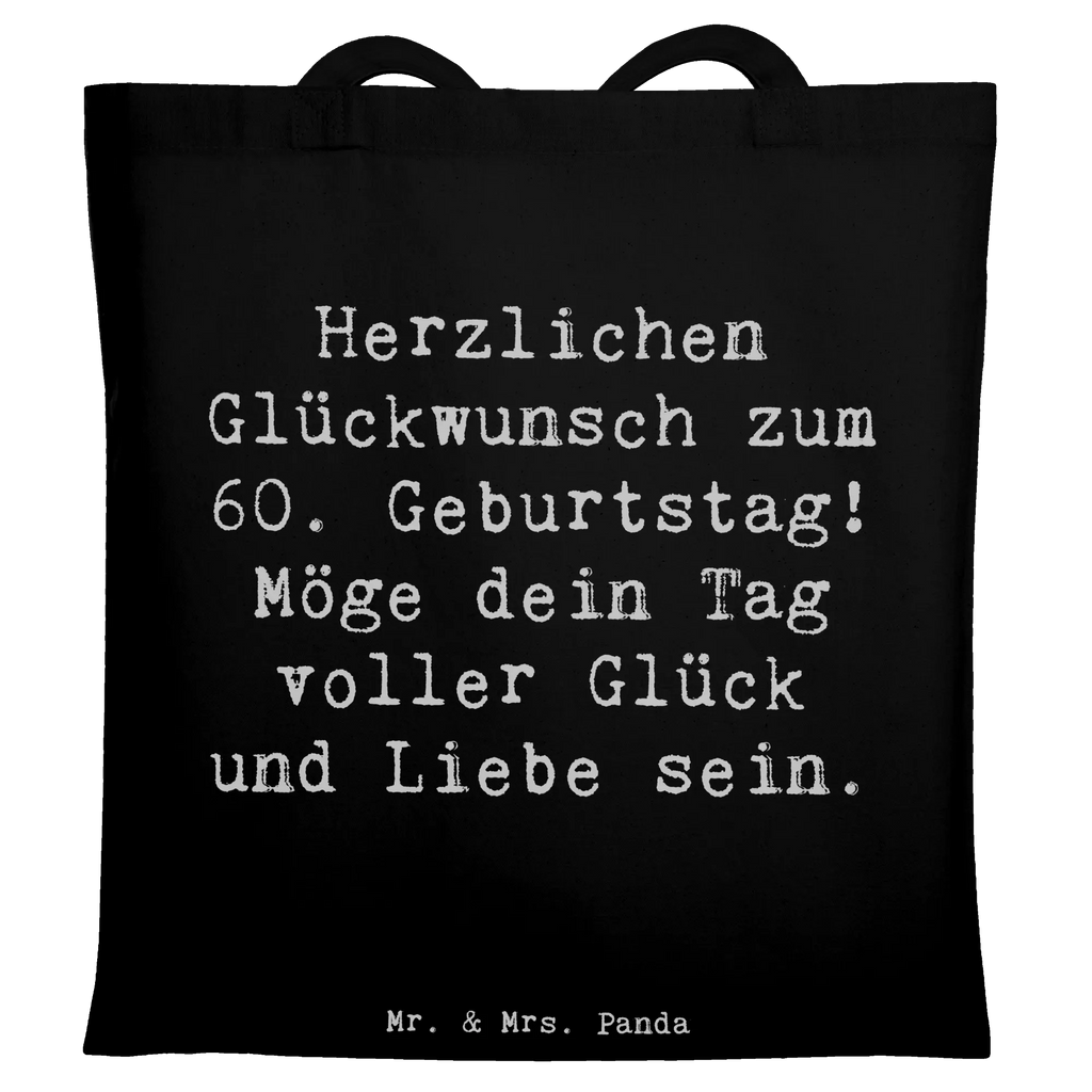Tragetasche Spruch 60. Geburtstag Glückwunsch Beuteltasche, Beutel, Einkaufstasche, Jutebeutel, Stoffbeutel, Tasche, Shopper, Umhängetasche, Strandtasche, Schultertasche, Stofftasche, Tragetasche, Badetasche, Jutetasche, Einkaufstüte, Laptoptasche, Geburtstag, Geburtstagsgeschenk, Geschenk