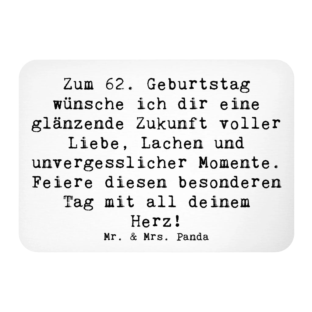 Magnet Saying Zum 62. Geburtstag wünsche ich dir eine glänzende Zukunft voller Liebe, Lachen und unvergesslicher Momente. Feiere diesen besonderen Tag mit all deinem Herz! Kühlschrank Dekoration, Souvenir Magnet, Kühlschrankmagnet, Pinnwandmagnet, Motivmagnete, Notiz Magnet, Whiteboard Magnet, Dekomagnet, Geburtstag, Geburtstagsgeschenk, Geschenk