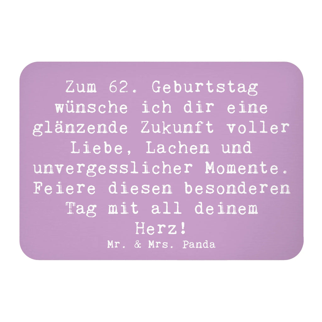 Magnet Saying Zum 62. Geburtstag wünsche ich dir eine glänzende Zukunft voller Liebe, Lachen und unvergesslicher Momente. Feiere diesen besonderen Tag mit all deinem Herz! Kühlschrank Dekoration, Souvenir Magnet, Kühlschrankmagnet, Pinnwandmagnet, Motivmagnete, Notiz Magnet, Whiteboard Magnet, Dekomagnet, Geburtstag, Geburtstagsgeschenk, Geschenk