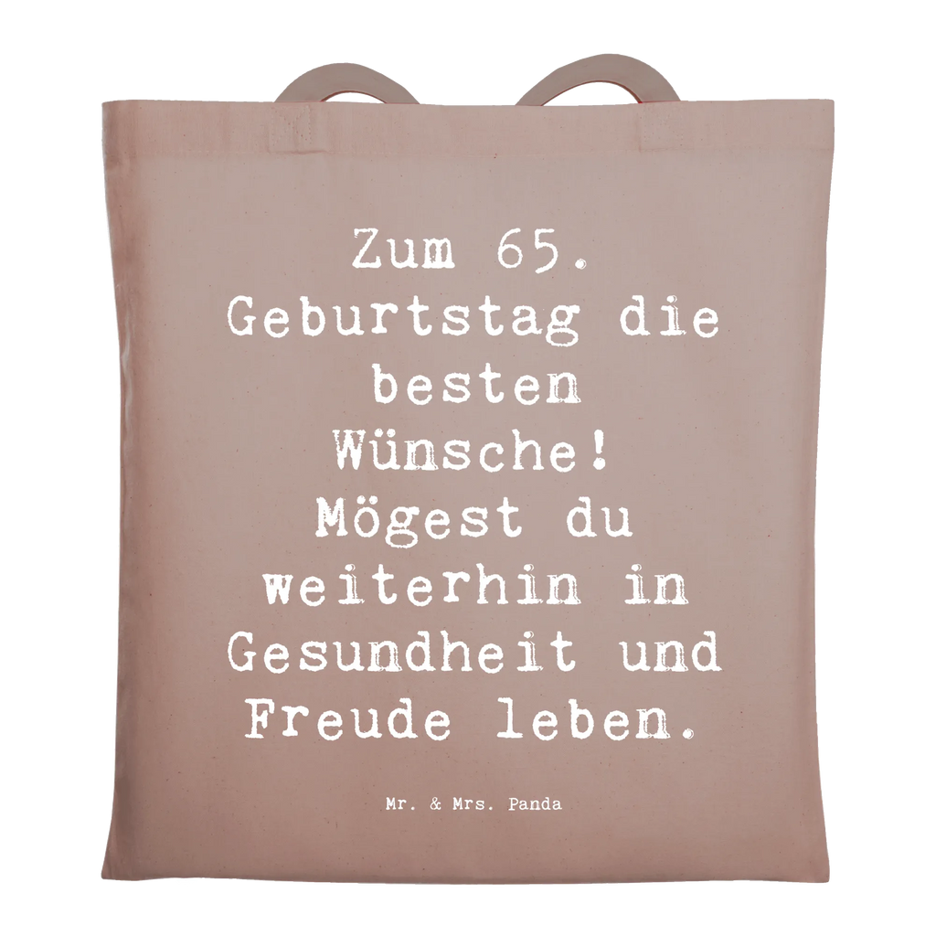 Tragetasche Spruch 65. Geburtstag Glückwünsche Tragetasche, Einkaufstüte, Beutel, Shopper, Strandtasche, Schultertasche, Stofftasche, Umhängetasche, Laptoptasche, Einkaufstasche, Beuteltasche, Badetasche, Jutetasche, Stoffbeutel, Jutebeutel, Tasche, Geburtstag, Geburtstagsgeschenk, Geschenk