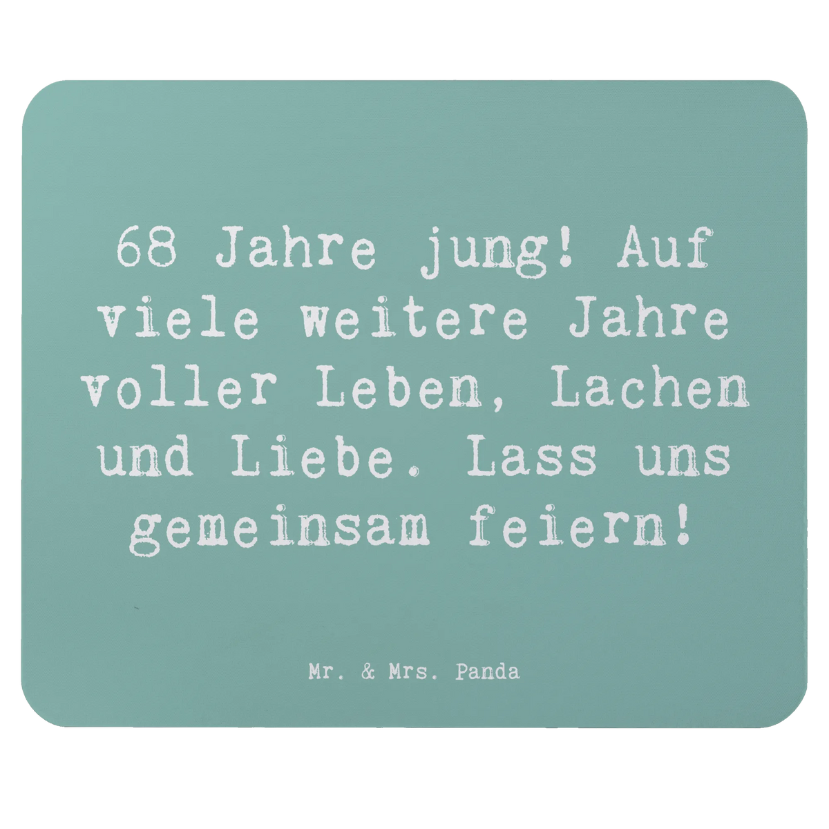 Mauspad Spruch 68. Geburtstag Freude
