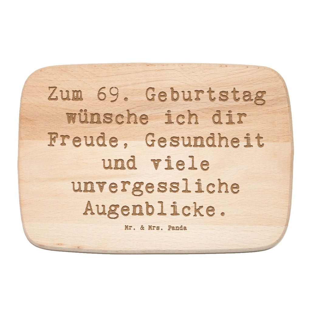 Serving board Saying Zum 69. Geburtstag wünsche ich dir Freude, Gesundheit und viele unvergessliche Augenblicke. breakfast board, cutting board, Board, Birthday, celebration, party, birthday party, friends, family, birthday wish, birthday present, birthday cards, 18th birthday, 30th birthday, 40th, 50th, 60th, 70th, 80th, 90th, 90th., gift ideas, gifts for girlfriend, boyfriend, mom, dad, brother, sister, congratulations, funny, sayings, 1 year, money gifts, guest gifts, gifts online, gift basket, special gifts, unusual gifts, extraordinary gifts, gift package, original gifts, gift items, special birthday gifts