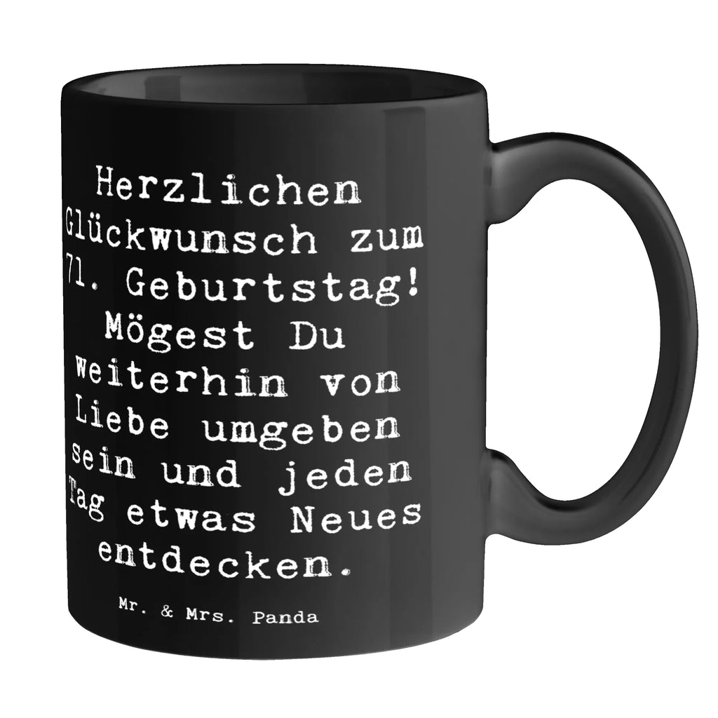 Mug Saying Herzlichen Glückwunsch zum 71. Geburtstag! Mögest Du weiterhin von Liebe umgeben sein und jeden Tag etwas Neues entdecken. Bürotasse, Kaffeetasse, Teetasse, Porzellantasse, Tasse mit Motiven, Geschenktasse, Keramiktasse, Tasse mit Zitaten, Tasse, Geburtstag, Geburtstagsgeschenk, Geschenk