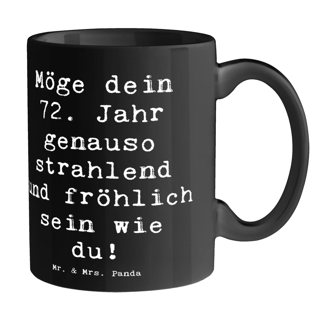 Tasse Spruch 72. Geburtstag Freude Glanz Tasse, Geschenktasse, Bürotasse, Kaffeetasse, Tasse mit Motiven, Teetasse, Porzellantasse, Keramiktasse, Tasse mit Zitaten, Geburtstag, Geburtstagsgeschenk, Geschenk