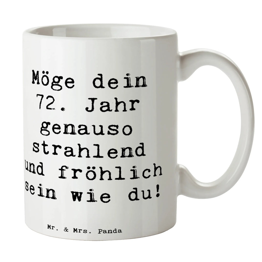 Tasse Spruch 72. Geburtstag Freude Glanz Tasse, Geschenktasse, Bürotasse, Kaffeetasse, Tasse mit Motiven, Teetasse, Porzellantasse, Keramiktasse, Tasse mit Zitaten, Geburtstag, Geburtstagsgeschenk, Geschenk