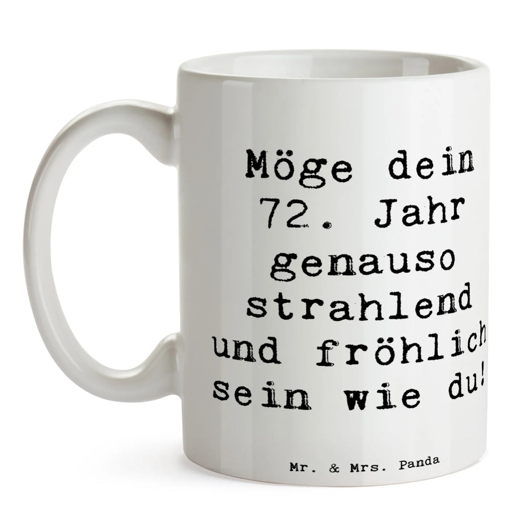 Tasse Spruch 72. Geburtstag Freude Glanz Tasse, Geschenktasse, Bürotasse, Kaffeetasse, Tasse mit Motiven, Teetasse, Porzellantasse, Keramiktasse, Tasse mit Zitaten, Geburtstag, Geburtstagsgeschenk, Geschenk
