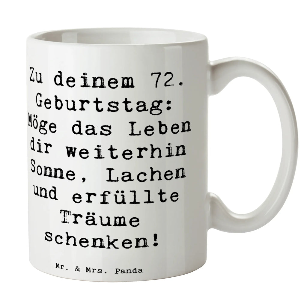 Tasse Spruch 72. Geburtstag Tasse, Kaffeetasse, Teetasse, Becher, Kaffeebecher, Teebecher, Keramiktasse, Porzellantasse, Büro Tasse, Geschenk Tasse, Tasse Sprüche, Tasse Motive, Kaffeetassen, Tasse bedrucken, Designer Tasse, Cappuccino Tassen, Schöne Teetassen, Geburtstag, Geburtstagsgeschenk, Geschenk