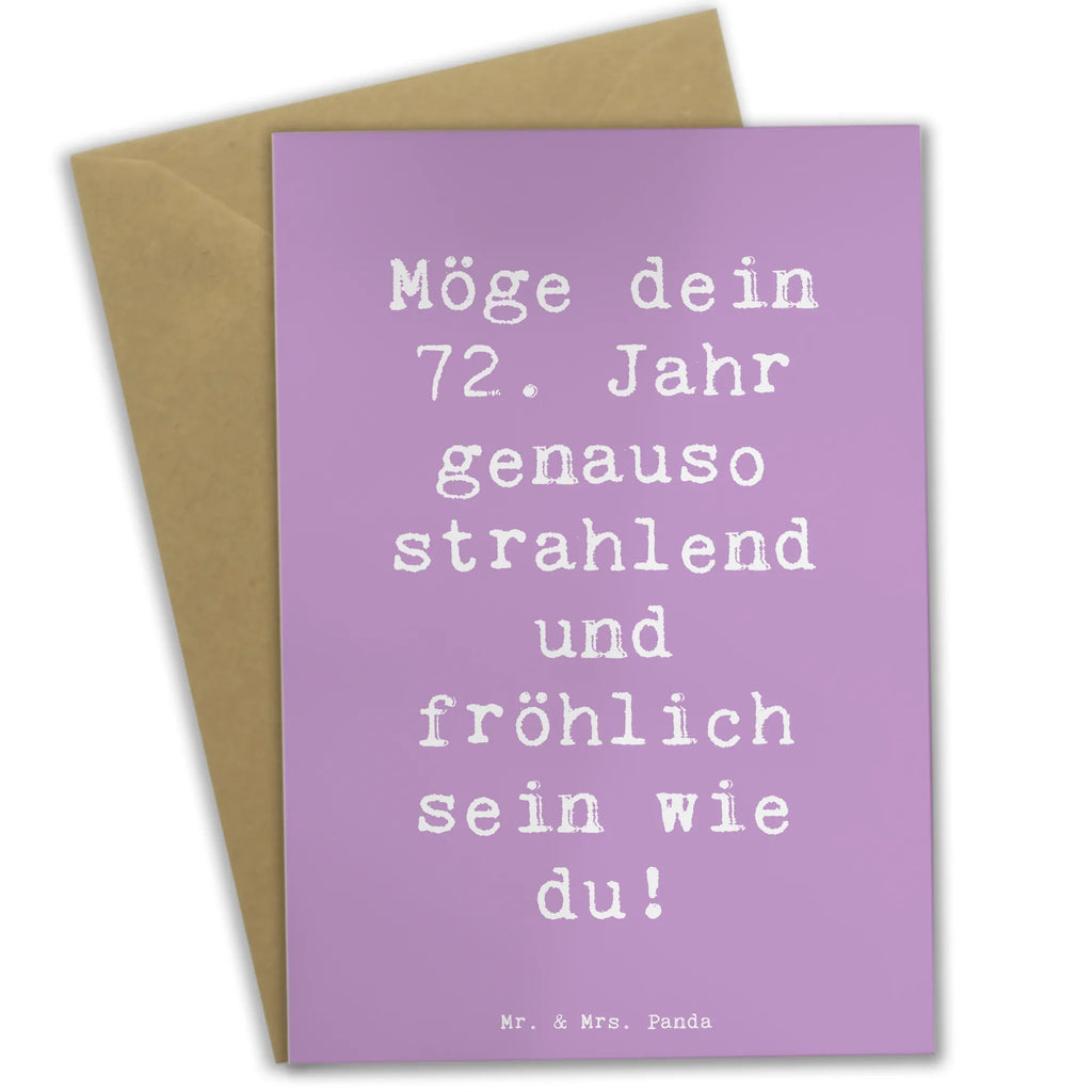Greetings card Saying Möge dein 72. Jahr genauso strahlend und fröhlich sein wie du! Hochzeitskarte, Grußkarte, Karte, Geburtstagskarte, Einladungskarte, Klappkarte, Glückwunschkarte, Ansichtskarten, Geburtstag, Geburtstagsgeschenk, Geschenk