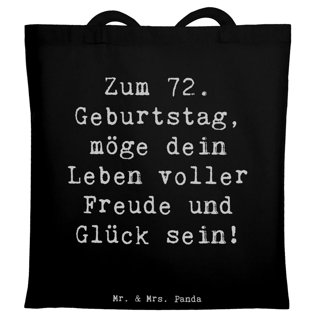 Tragetasche Spruch 72. Geburtstag Freude Beuteltasche, Beutel, Einkaufstasche, Jutebeutel, Stoffbeutel, Tasche, Shopper, Umhängetasche, Strandtasche, Schultertasche, Stofftasche, Tragetasche, Badetasche, Jutetasche, Einkaufstüte, Laptoptasche, Geburtstag, Geburtstagsgeschenk, Geschenk