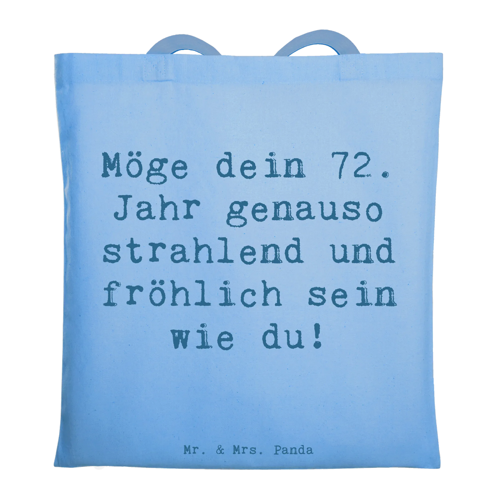 Tote bag Saying Möge dein 72. Jahr genauso strahlend und fröhlich sein wie du! Beuteltasche, Beutel, Einkaufstasche, Jutebeutel, Stoffbeutel, Tasche, Shopper, Umhängetasche, Strandtasche, Schultertasche, Stofftasche, Tragetasche, Badetasche, Jutetasche, Einkaufstüte, Laptoptasche, Geburtstag, Geburtstagsgeschenk, Geschenk