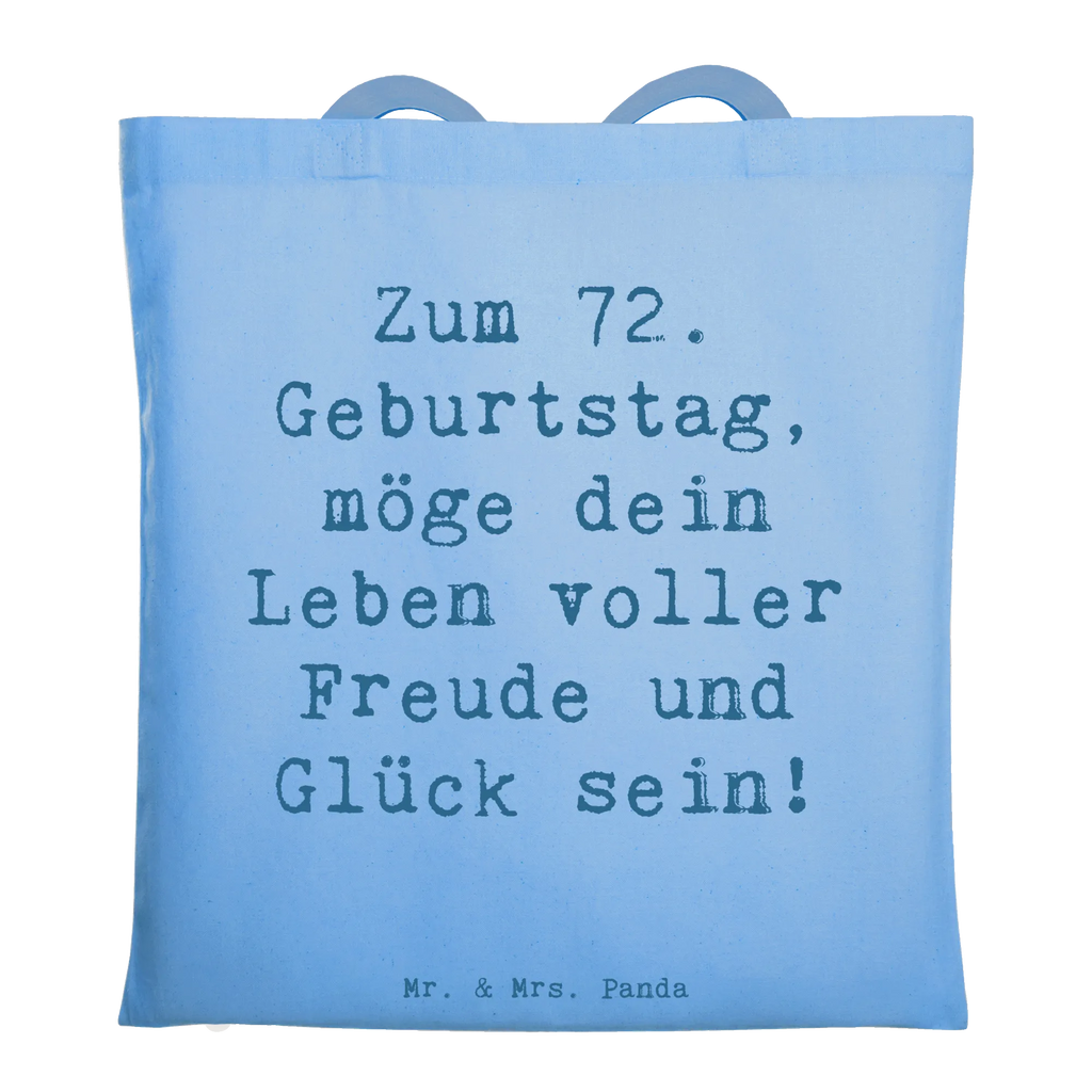 Tragetasche Spruch 72. Geburtstag Freude Beuteltasche, Beutel, Einkaufstasche, Jutebeutel, Stoffbeutel, Tasche, Shopper, Umhängetasche, Strandtasche, Schultertasche, Stofftasche, Tragetasche, Badetasche, Jutetasche, Einkaufstüte, Laptoptasche, Geburtstag, Geburtstagsgeschenk, Geschenk