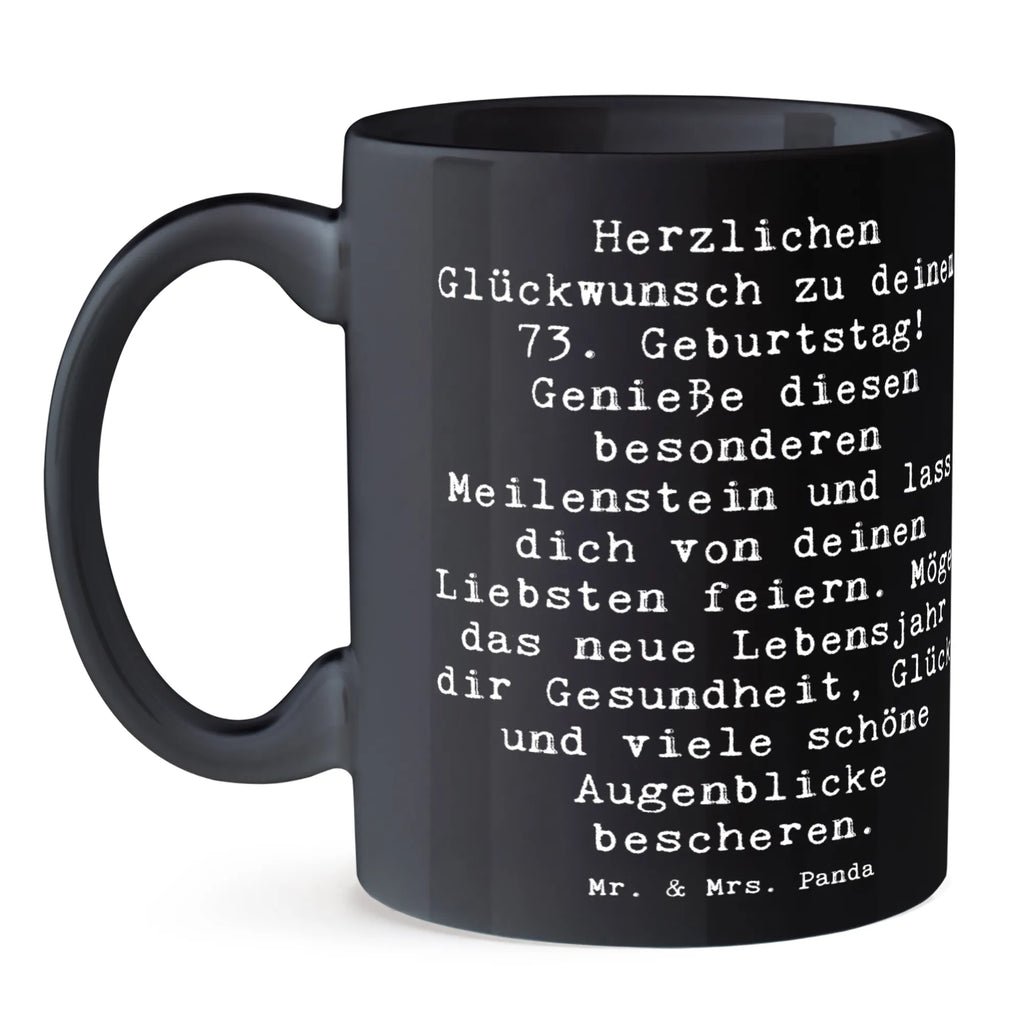 Tasse Spruch 73. Geburtstag Meilenstein Keramiktasse, Tasse, Porzellantasse, Bürotasse, Teetasse, Tasse mit Motiven, Tasse mit Zitaten, Geschenktasse, Kaffeetasse, Geburtstag, Geburtstagsgeschenk, Geschenk