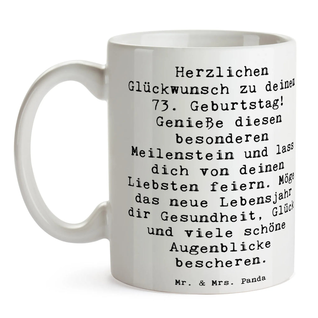 Tasse Spruch 73. Geburtstag Meilenstein Keramiktasse, Tasse, Porzellantasse, Bürotasse, Teetasse, Tasse mit Motiven, Tasse mit Zitaten, Geschenktasse, Kaffeetasse, Geburtstag, Geburtstagsgeschenk, Geschenk