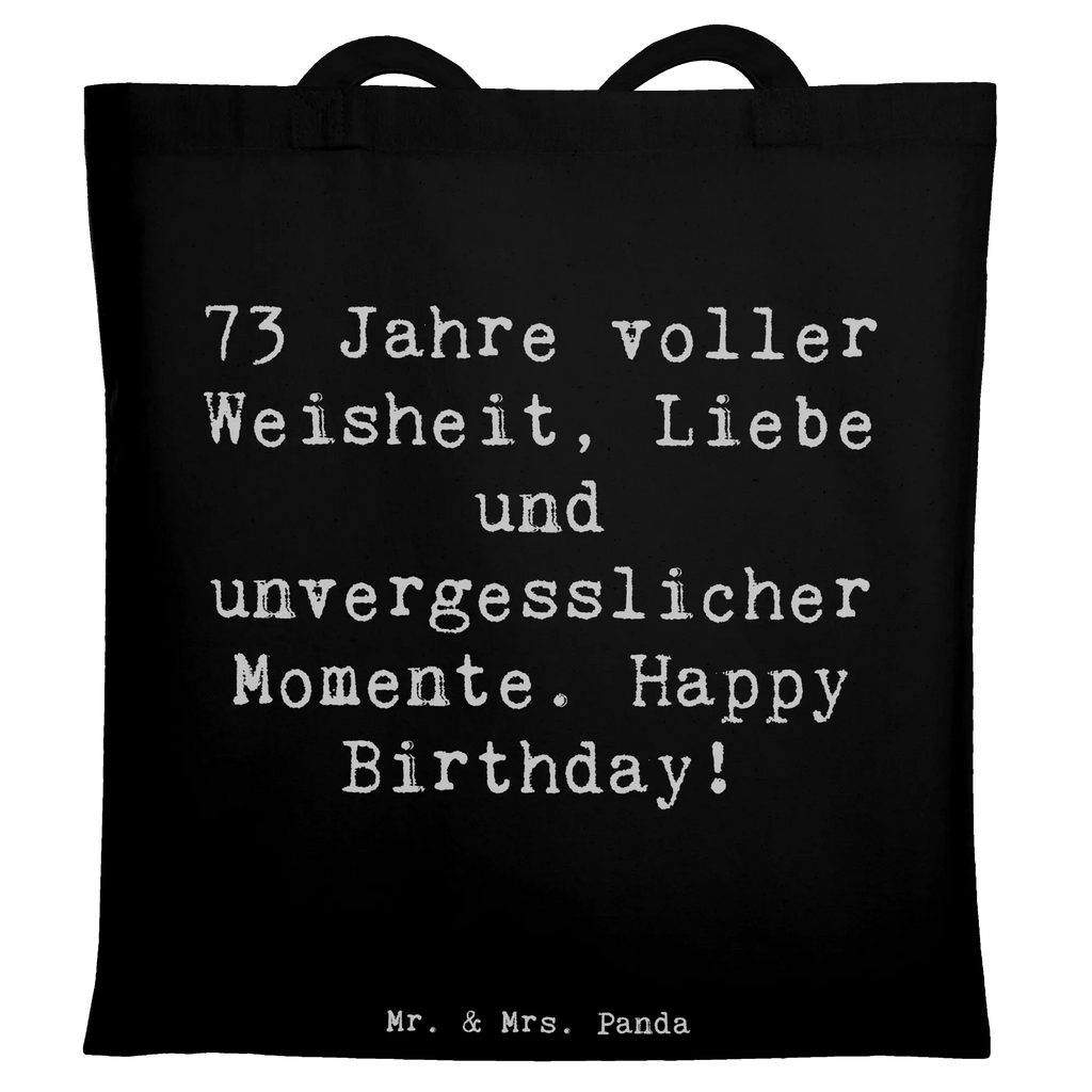 Tote bag Saying 73 Jahre voller Weisheit, Liebe und unvergesslicher Momente. Happy Birthday! Beuteltasche, Beutel, Einkaufstasche, Jutebeutel, Stoffbeutel, Tasche, Shopper, Umhängetasche, Strandtasche, Schultertasche, Stofftasche, Tragetasche, Badetasche, Jutetasche, Einkaufstüte, Laptoptasche, Geburtstag, Geburtstagsgeschenk, Geschenk