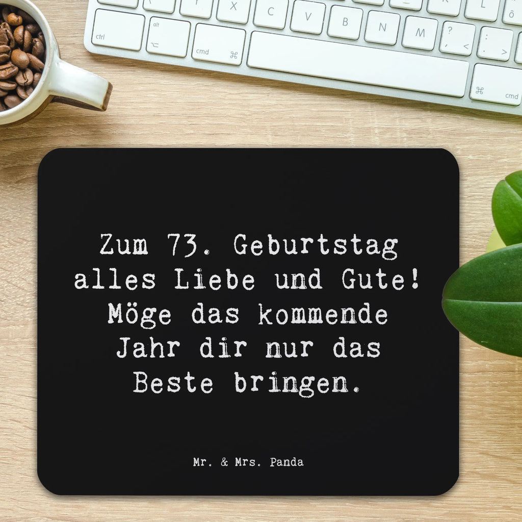 Mauspad Spruch 73. Geburtstag Glückwünsche Mousepad, Mausunterlage, Einzigartiges Mauspad, Büroausstattung, Mauspad Büro, Arbeitszimmer, Computer zubehör, Mauspad, Designer Mauspad, PC Zubehör, Geburtstag, Geburtstagsgeschenk, Geschenk
