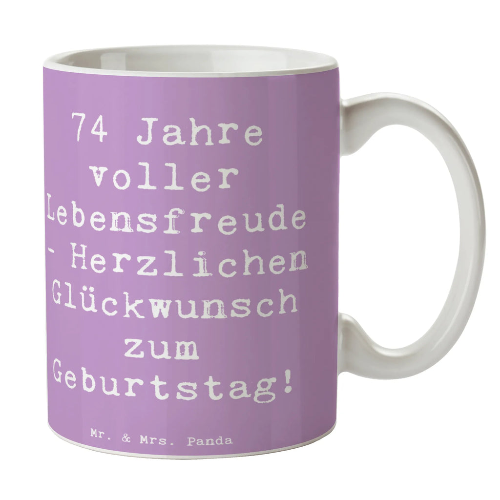 Tasse Spruch 74. Geburtstag Lebensfreude Geschenktasse, Keramiktasse, Tasse mit Motiven, Porzellantasse, Teetasse, Bürotasse, Kaffeetasse, Tasse mit Zitaten, Tasse, Geburtstag, Geburtstagsgeschenk, Geschenk
