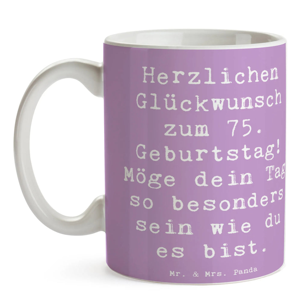 Tasse Spruch 75. Geburtstag Glückwünsche Keramiktasse, Tasse, Tasse mit Motiven, Porzellantasse, Tasse mit Zitaten, Teetasse, Kaffeetasse, Bürotasse, Geschenktasse, Geburtstag, Geburtstagsgeschenk, Geschenk