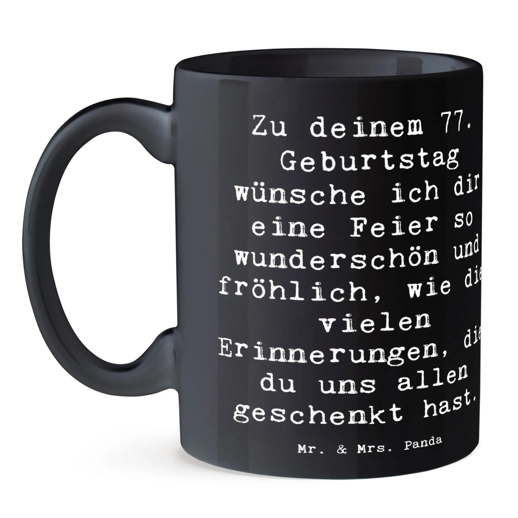 Tasse Spruch 77. Geburtstag Tasse mit Zitaten, Teetasse, Porzellantasse, Keramiktasse, Bürotasse, Geschenktasse, Tasse mit Motiven, Tasse, Kaffeetasse, Geburtstag, Geburtstagsgeschenk, Geschenk