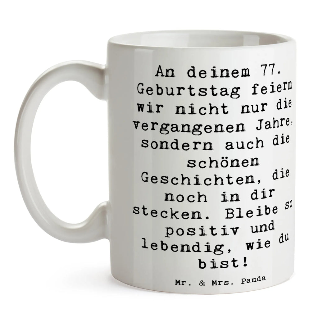 Tasse Spruch 77. Geburtstag Geschichten Tasse, Porzellantasse, Geschenktasse, Tasse mit Motiven, Bürotasse, Teetasse, Keramiktasse, Tasse mit Zitaten, Kaffeetasse, Geburtstag, Geburtstagsgeschenk, Geschenk