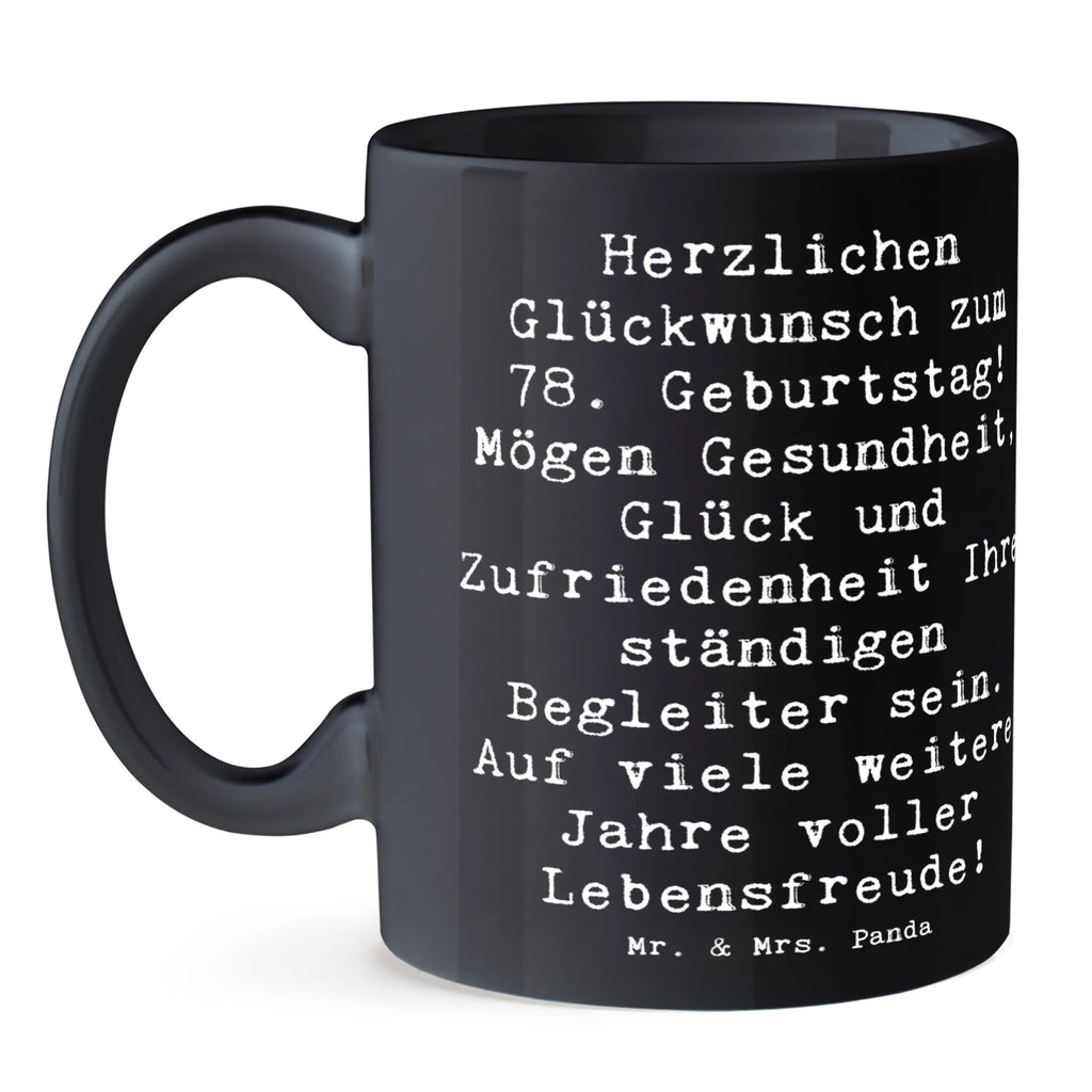 Tasse Spruch 78. Geburtstag Bürotasse, Keramiktasse, Porzellantasse, Tasse, Teetasse, Tasse mit Motiven, Geschenktasse, Kaffeetasse, Tasse mit Zitaten, Geburtstag, Geburtstagsgeschenk, Geschenk