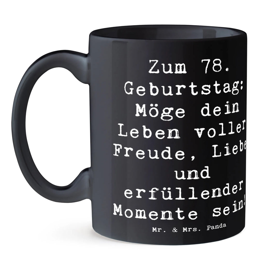 Tasse Spruch 78. Geburtstag Freude Liebe Bürotasse, Kaffeetasse, Tasse mit Motiven, Tasse, Geschenktasse, Teetasse, Tasse mit Zitaten, Porzellantasse, Keramiktasse, Geburtstag, Geburtstagsgeschenk, Geschenk
