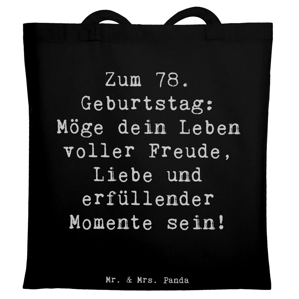 Tragetasche Spruch 78. Geburtstag Freude Liebe Beuteltasche, Beutel, Einkaufstasche, Jutebeutel, Stoffbeutel, Tasche, Shopper, Umhängetasche, Strandtasche, Schultertasche, Stofftasche, Tragetasche, Badetasche, Jutetasche, Einkaufstüte, Laptoptasche, Geburtstag, Geburtstagsgeschenk, Geschenk