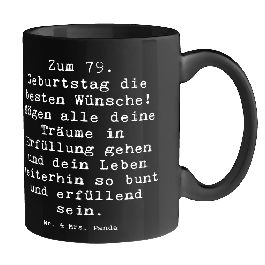 Mug Saying Zum 79. Geburtstag die besten Wünsche! Mögen alle deine Träume in Erfüllung gehen und dein Leben weiterhin so bunt und erfüllend sein. Teetasse, Keramiktasse, Tasse mit Zitaten, Tasse, Geschenktasse, Bürotasse, Porzellantasse, Tasse mit Motiven, Kaffeetasse, Geburtstag, Geburtstagsgeschenk, Geschenk
