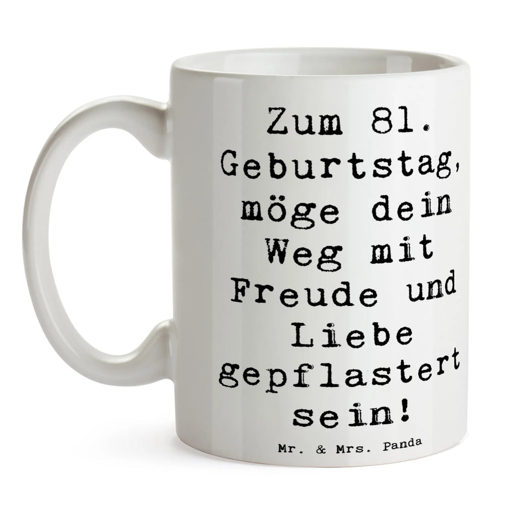 Tasse Spruch 81. Geburtstag Bürotasse, Tasse mit Zitaten, Tasse mit Motiven, Geschenktasse, Kaffeetasse, Tasse, Porzellantasse, Keramiktasse, Teetasse, Geburtstag, Geburtstagsgeschenk, Geschenk