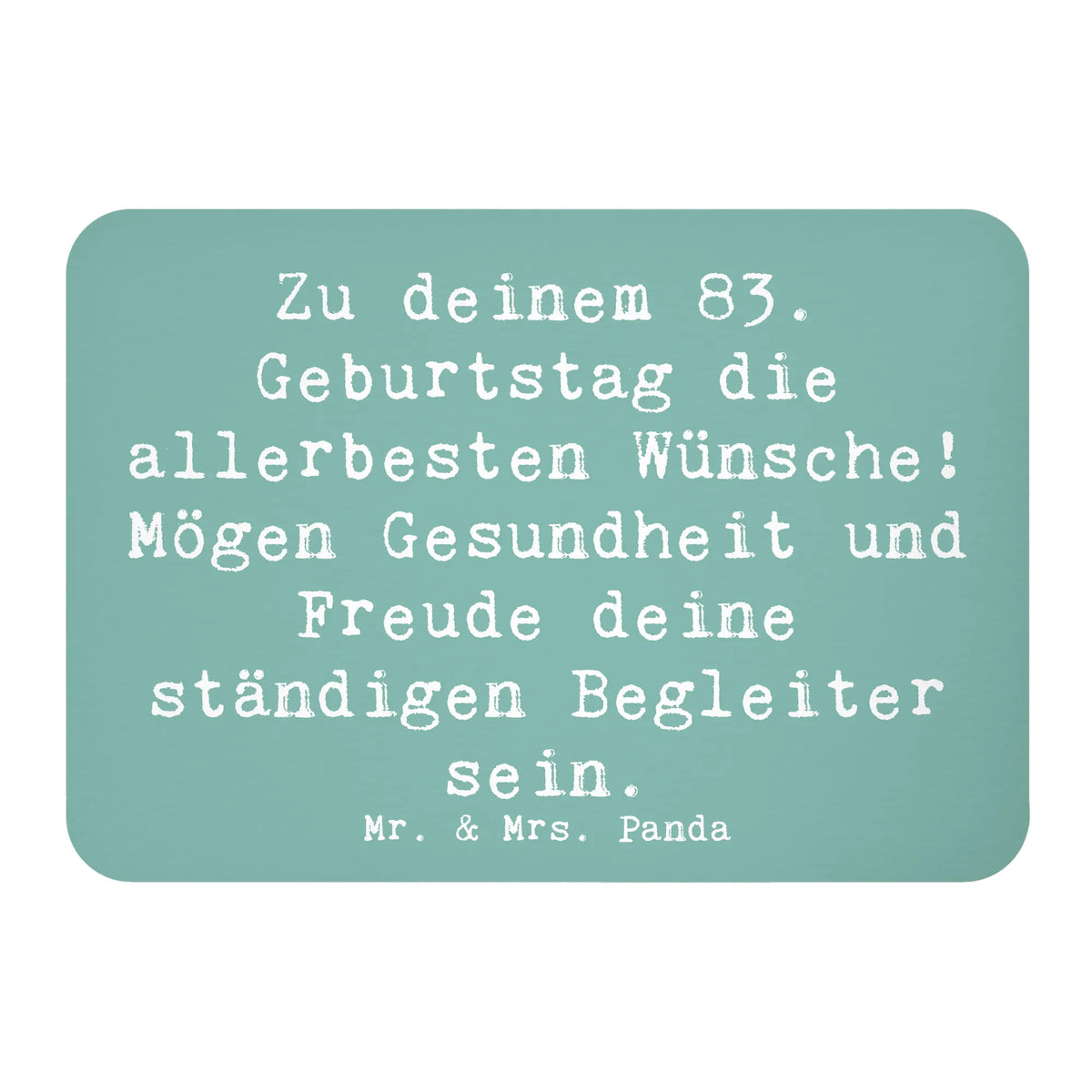 Magnet Spruch 83. Geburtstag Glückwünsche Pinnwandmagnet, designmagnet, einkaufszettelmagnet, notizmagnet, bildmagnet, zettelhalter, Kühlschrankmagnet, holzmagnet, wandmagnet, magnet, holz whiteboardmagnet, haftmagnet, spruchmagnet, Notizhalter, mdf magnet, holz kühlschrankmagnet, Dekomagnet, whiteboardmagnet, büromagnet, tafelmagnet, küchenmagnet, memomagnet, rechteckmagnet, Geschenk, Geburtstag, Geburtstagsgeschenk