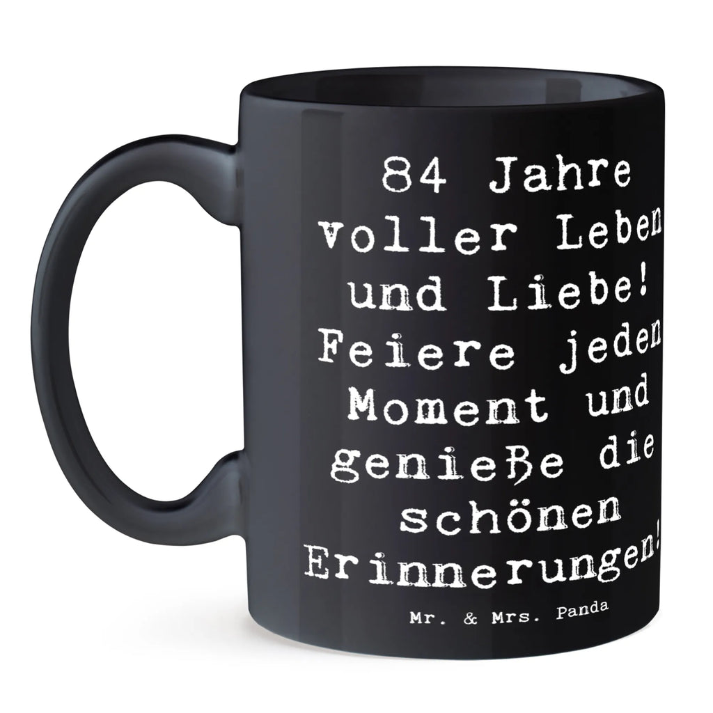 Tasse Spruch 84. Geburtstag Leben und Liebe Keramiktasse, Tasse mit Motiven, Tasse, Tasse mit Zitaten, Bürotasse, Kaffeetasse, Porzellantasse, Geschenktasse, Teetasse, Geburtstag, Geburtstagsgeschenk, Geschenk