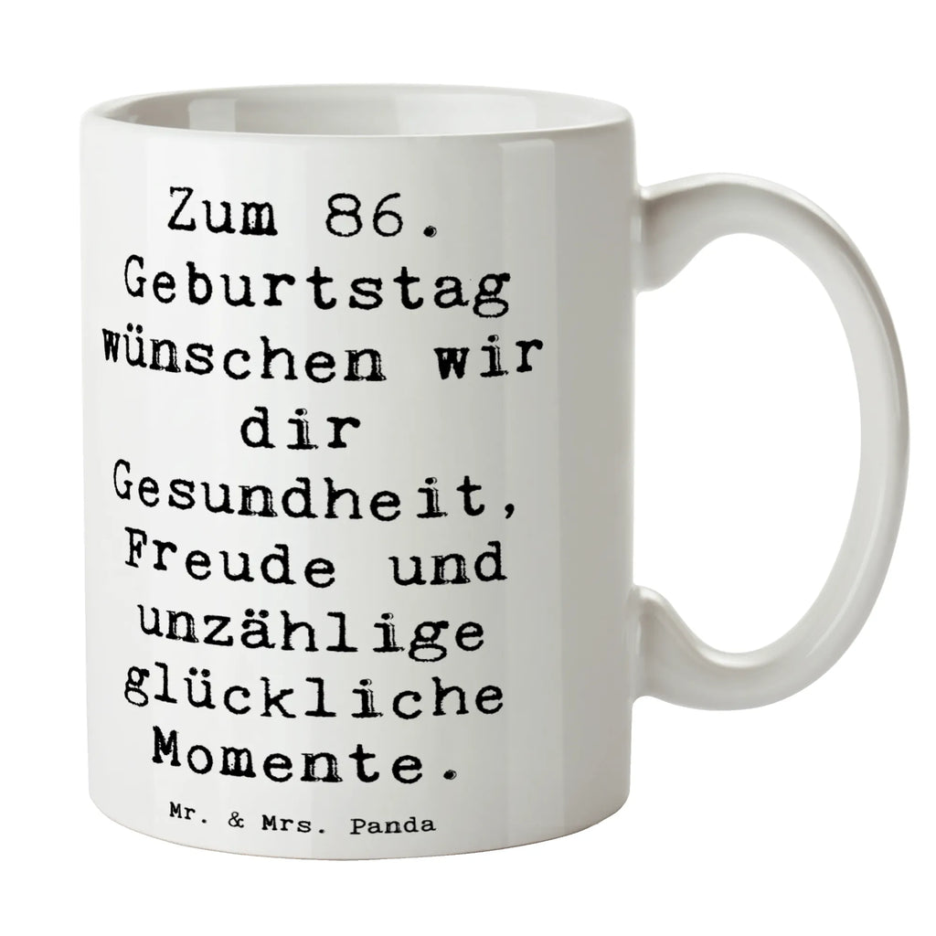 Tasse Spruch 86. Geburtstag Wünsche Tasse mit Zitaten, Tasse mit Motiven, Bürotasse, Tasse, Kaffeetasse, Geschenktasse, Teetasse, Keramiktasse, Porzellantasse, Geburtstag, Geburtstagsgeschenk, Geschenk
