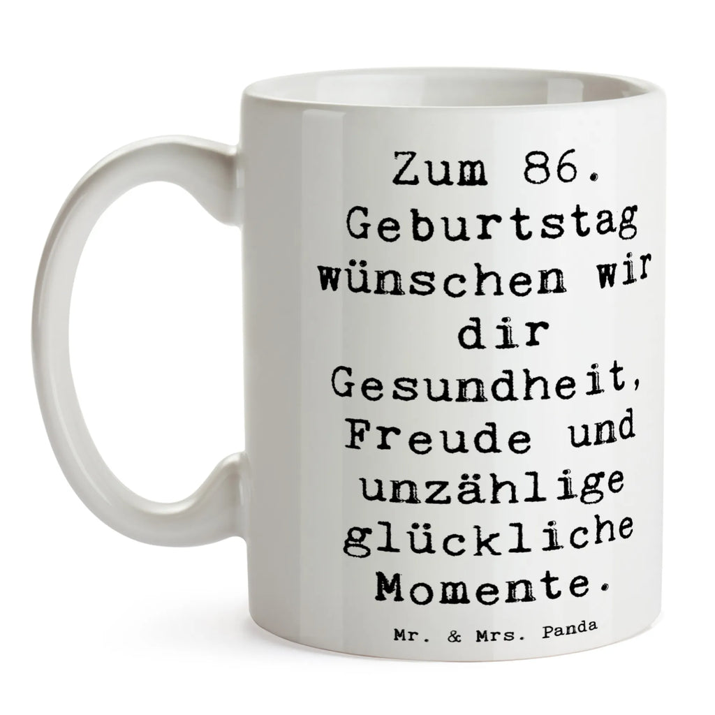 Tasse Spruch 86. Geburtstag Wünsche Tasse mit Zitaten, Tasse mit Motiven, Bürotasse, Tasse, Kaffeetasse, Geschenktasse, Teetasse, Keramiktasse, Porzellantasse, Geburtstag, Geburtstagsgeschenk, Geschenk